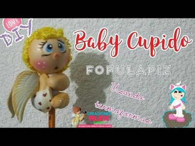 Baby Cupido Fofulapiz. Fofulapiz San Valentin