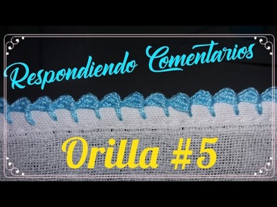 CROCHET ORILLA FACIL PARA PRINCIPIANTES #5 RESPONDIENDO COMENTARIOS