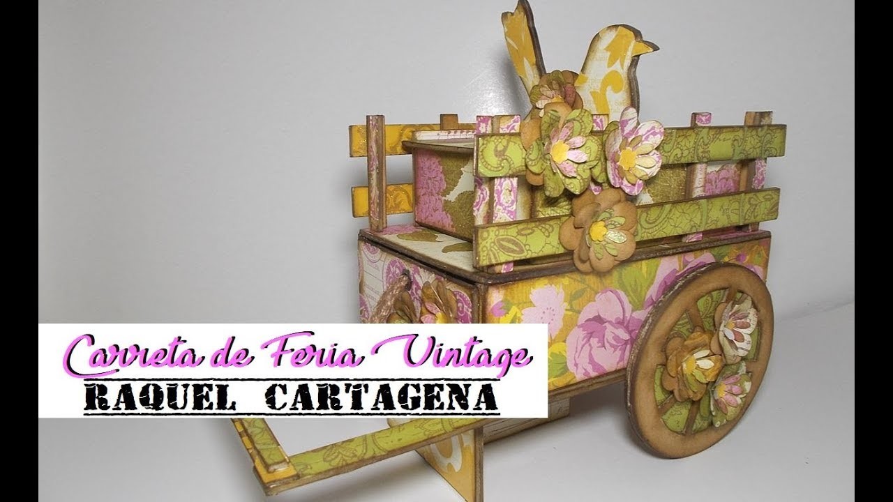 DIY TUTORIAL joyero carreta de feria vintage cartonaje scrapbooking