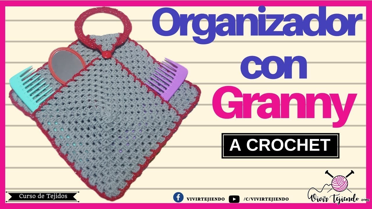 Organizador con Granny a Crochet   Curso para aprender a tejer 2018   vivirtejiendo
