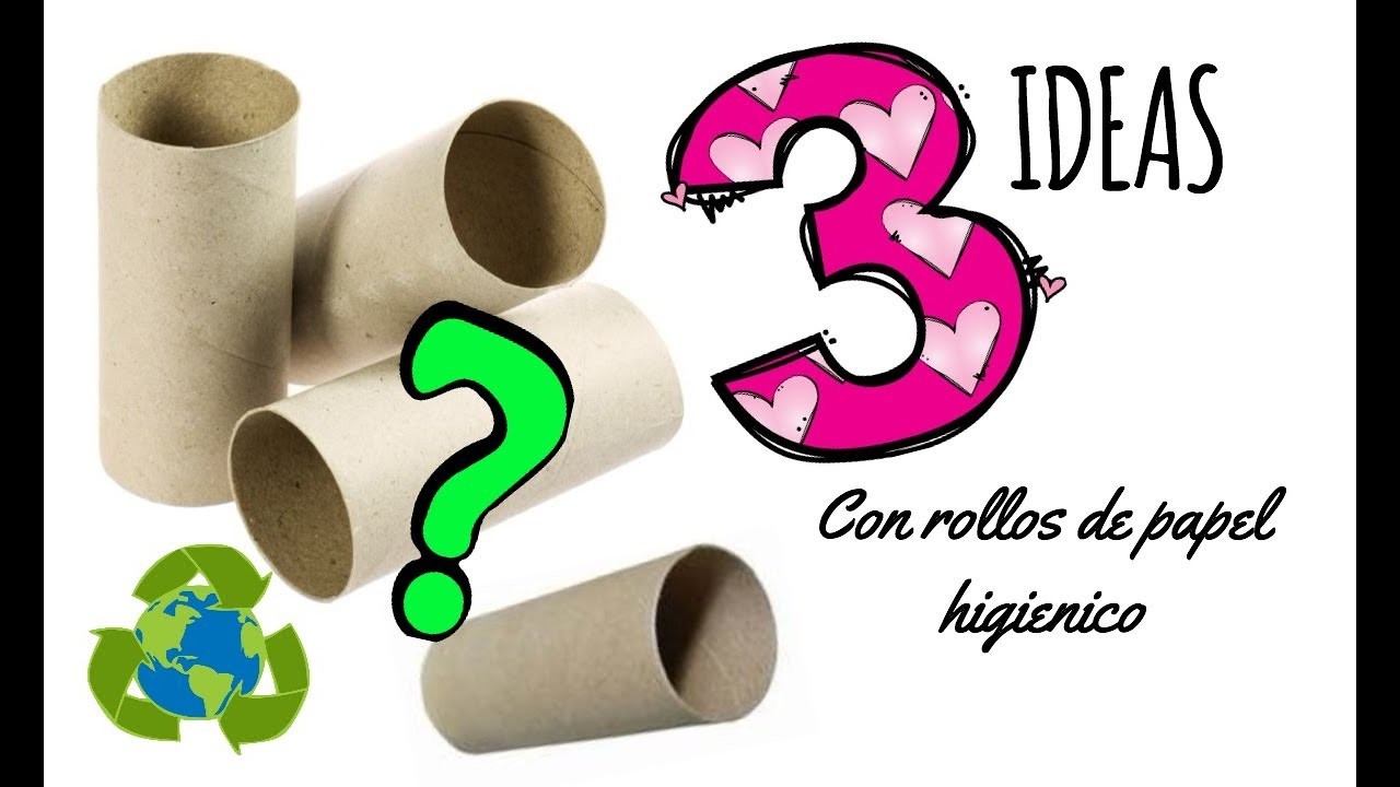 3 IDEAS con rollos de papel higiénico.DIY toilet paper roll crafts