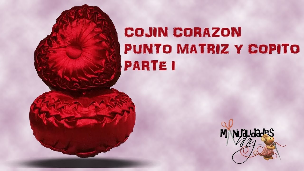 COJIN CORAZON PUNTO MATRIZ Y COPITO PARTE I | Manualidades Anny