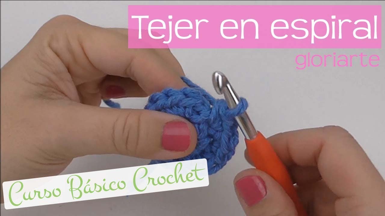Curso básico crochet: tejer en espiral. Spiral crochet