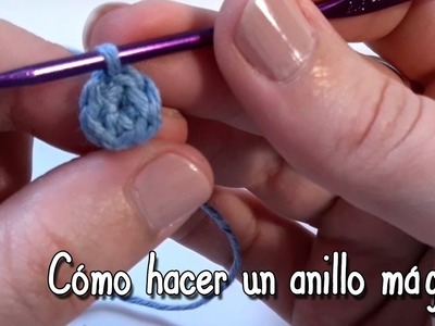 Curso básico de Crochet. Lección 2: Anillo mágico (Magic Ring)