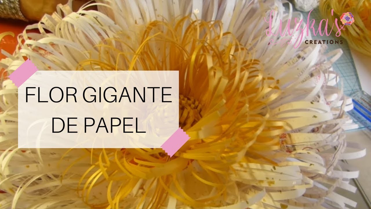 Flor Gigante de Papel | Luzka's Creations ✿