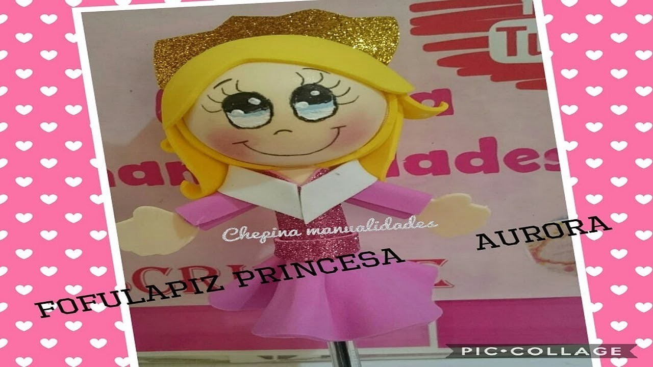 Fofulapiz princesa Aurora. chepina manualidades