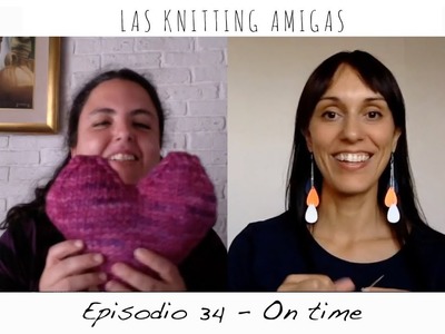 Las Knitting Amigas - Episodio 34 - On Time