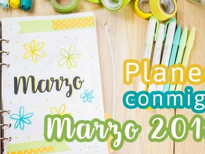 PLANEA CONMIGO MARZO 2018 | Decorando y organizando Agenda 2018. Sayil DIY