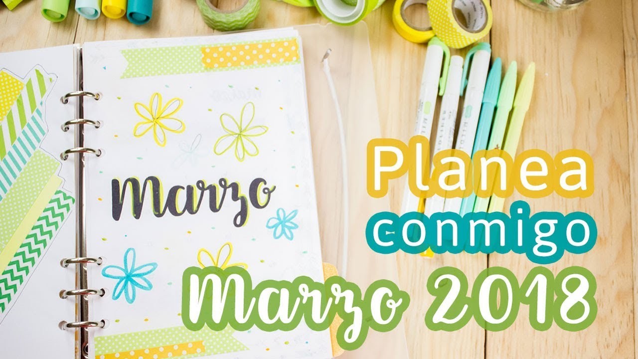PLANEA CONMIGO MARZO 2018 | Decorando y organizando Agenda 2018. Sayil DIY