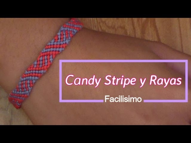 Pulsera de Hilo: Candy Stripe y Rayas