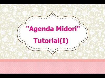 "AGENDA MIDORI" (Tutorial 1 )