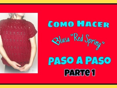 Como Hacer una Blusa de Primavera Crochet Paso a Paso Muy Facil (Partre 1)