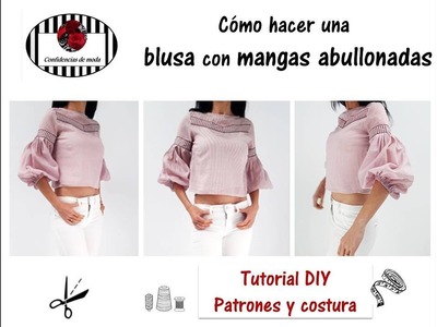 DIY. Blusa con mangas abullonadas (shirt for women). Tutorial patrones y costura.