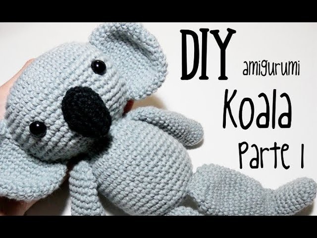 DIY Koala Parte 1 amigurumi crochet.ganchillo (tutorial)