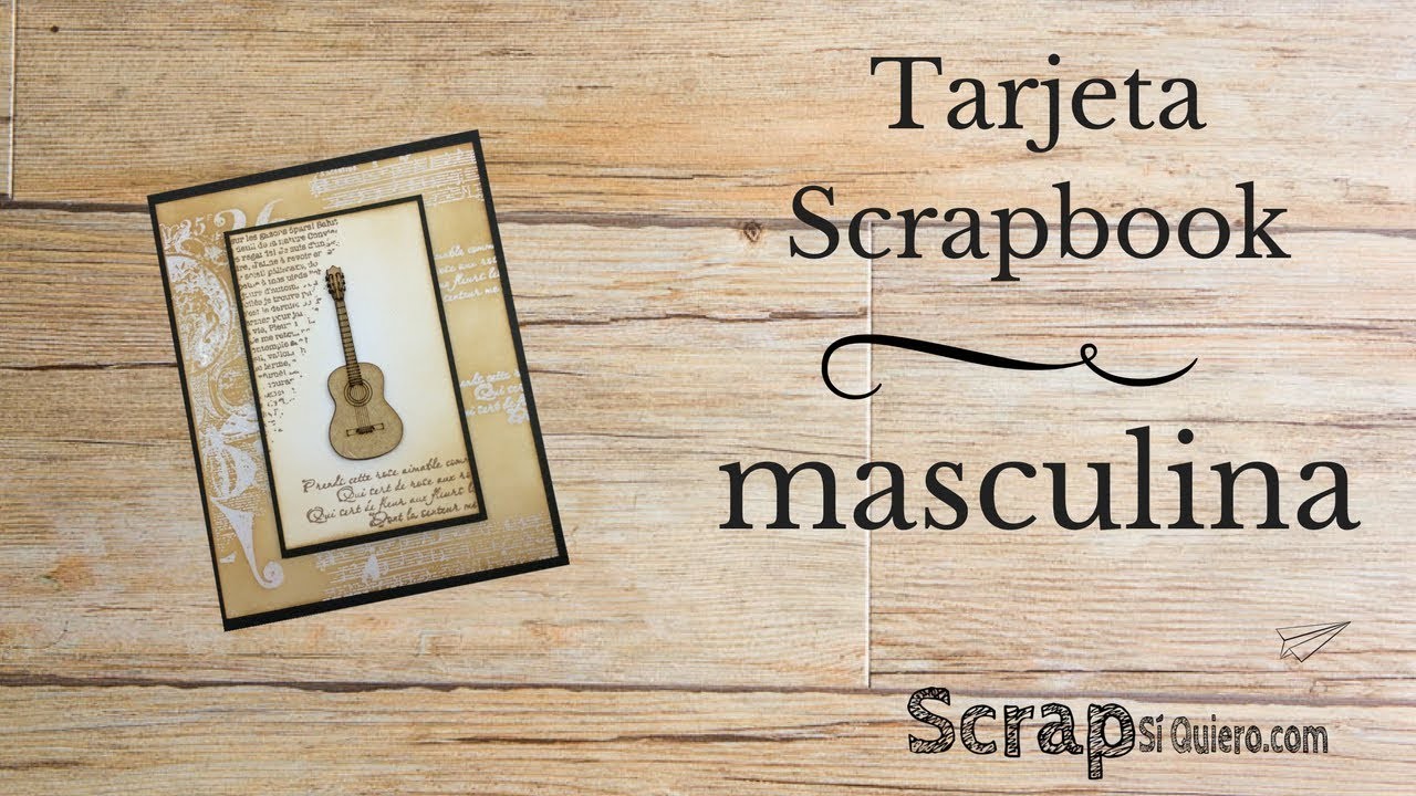 Tarjeta Scrapbook para hombre. Tutorial paso a paso