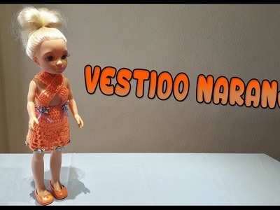 Vestido Naranja a crochet para muñeca Nancy