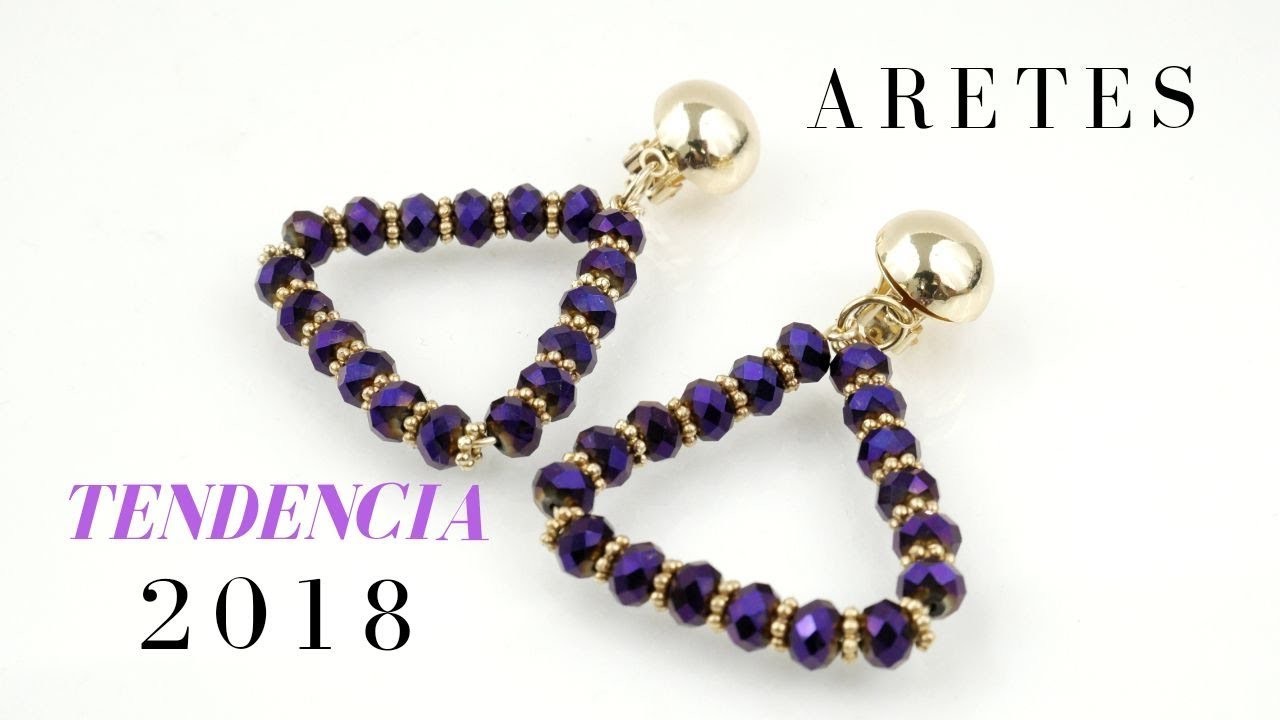 ARETES TENDENCIA 2018!!! Con Cecy Love Bisuteria