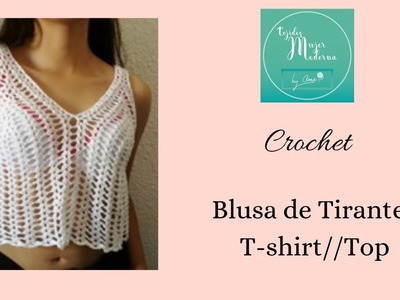 BLUSA CON TIRANTES . T-shirt. Top Tejida  a Crochet