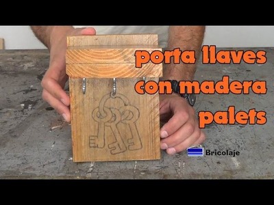 Cómo hacer un porta llaves con madera de palets