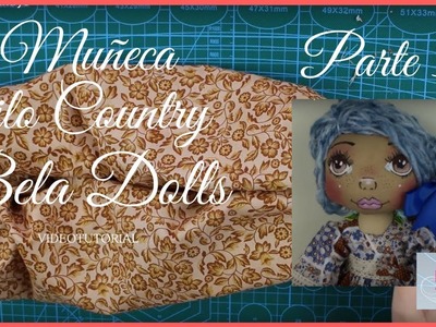 Como hacer una Muñeca Country Parte 3 - Bela Dolls -how to make Country Doll