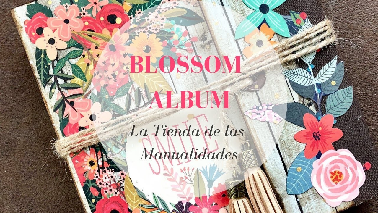 Mini álbum Blossom - La Tienda de las Manualidades