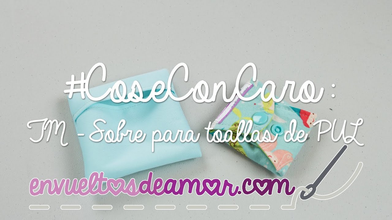 #CoseConCaro - TM - Sobre para toallas de PUL