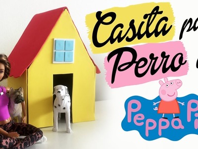 DIY Cómo hacer una Casita para Perro como la de Peppa Pig