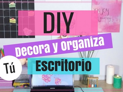 Ideas para decorar y organizar tu escritorio | DIY | Con un Trozo de Papel