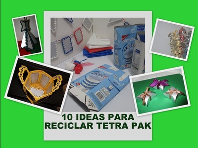 10 IDEAS DE MANUALIDADES CON CARTON TETRAPACK  Tetra Brik Cajas de leche recicladas