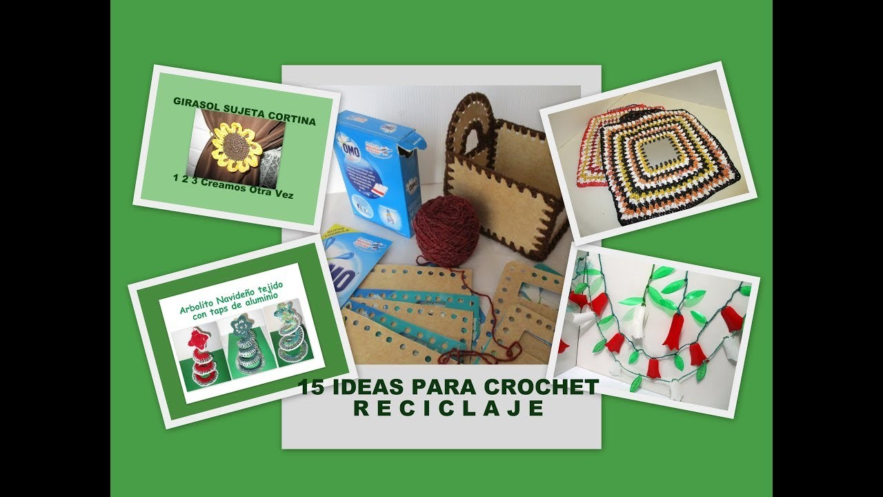 15 IDEAS TEJIDAS A CROCHET GANCHILLO Ideas creativas Manualidades a crochet Reciclaje