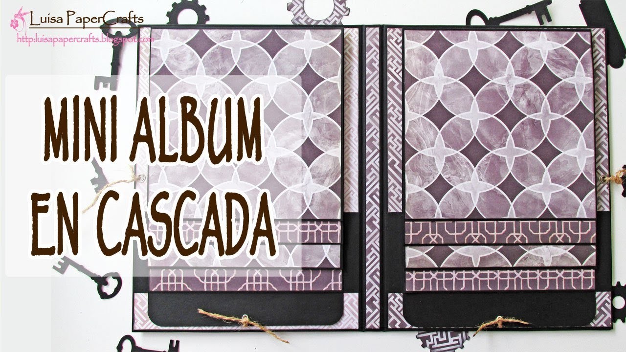 Mini Album en Cascada TUTORIAL SCRAPBOOKING | Luisa PaperCrafts