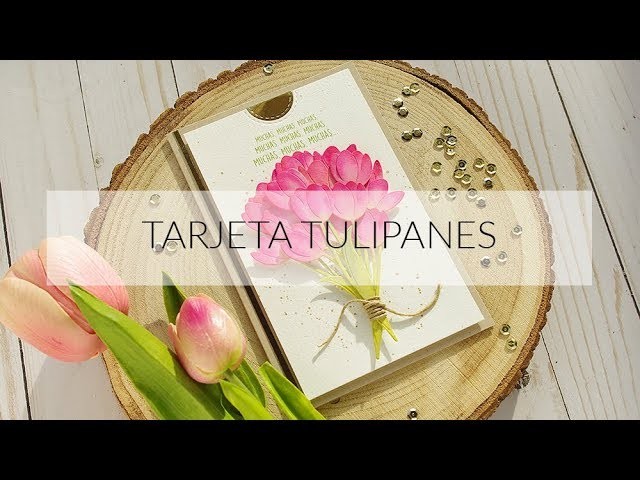 MOLT CRAFT + LA PAREJA CREATIVA: 2018.03.12 Demo tarjeta ramo tulipanes