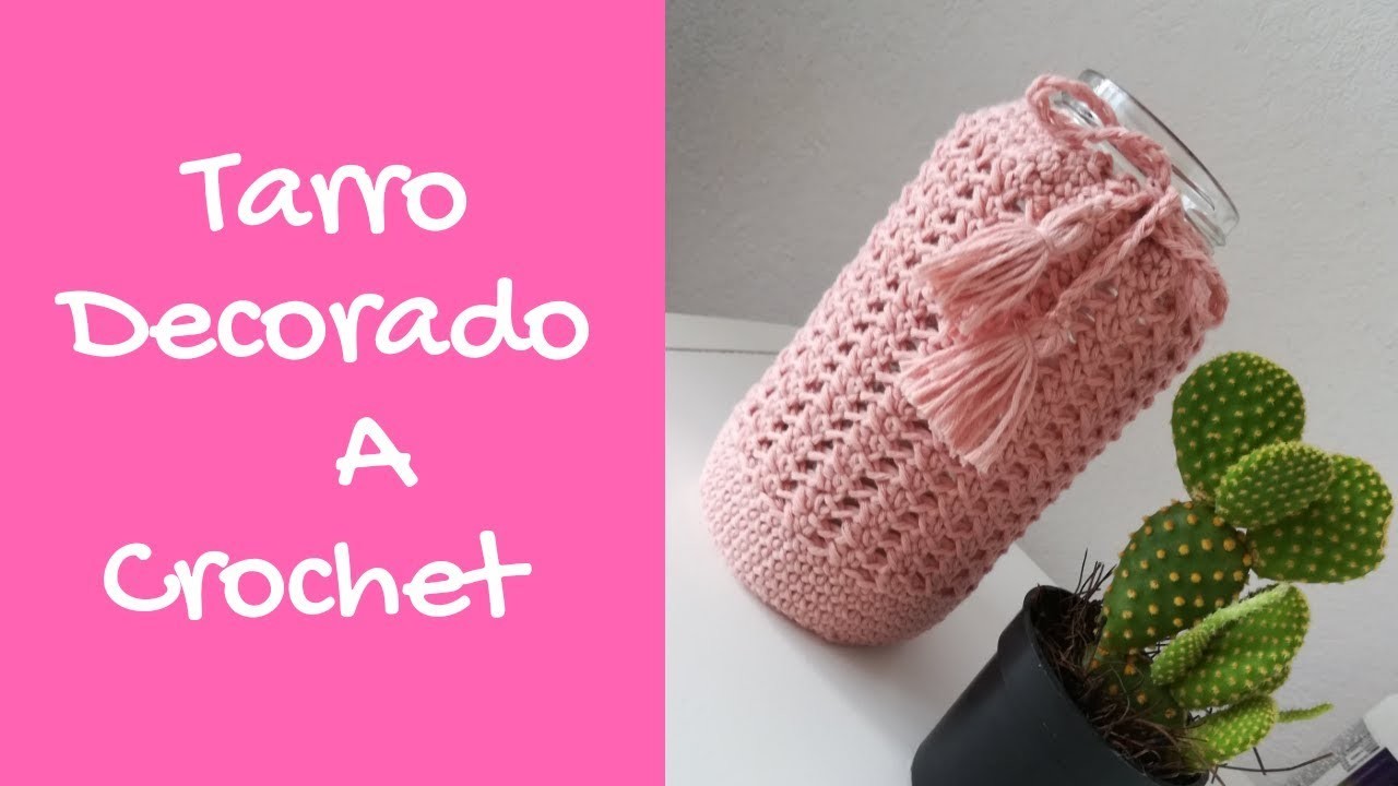 Tarro Decorado a Crochet.