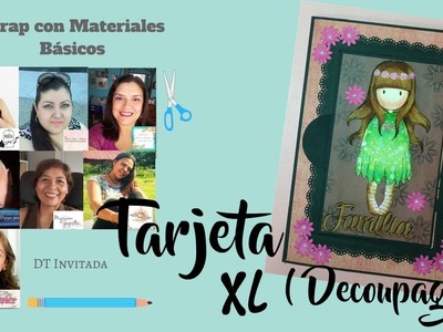 TUTORIAL DIY TARJETA XL ( DECOUPAGE  )SCRAP CON MATERIALES BASICOS