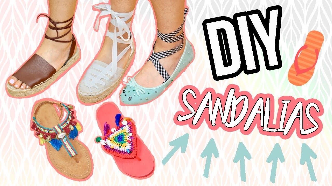 DIY - Cómo hacer 5 sandalias en 5 minutos - FÁCIL, RÁPIDO Y BARATO
