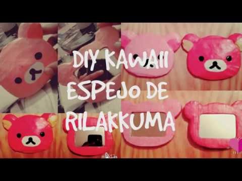 DIY KAWAII - ESPEJO DE RILAKKUMA !! :3