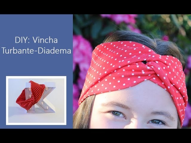 DIY : Turbante Diadema.Vincha. El accesorio del verano ♥