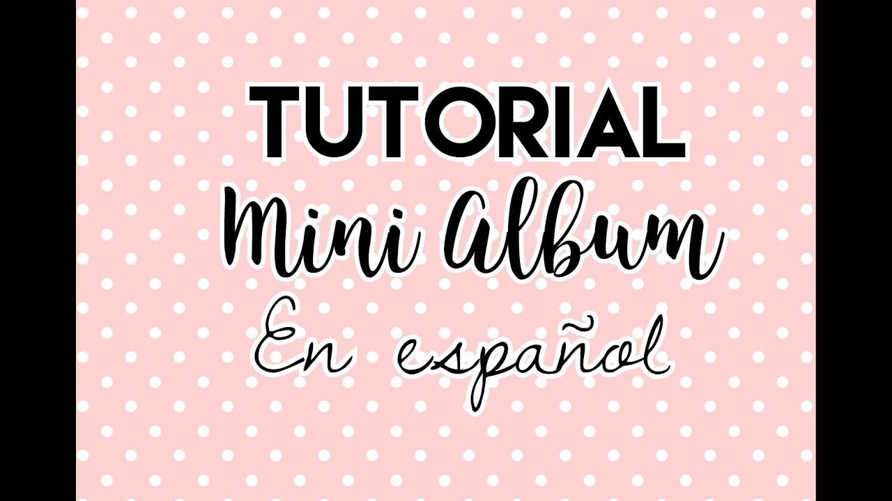 Mini Album Tutorial en Español
