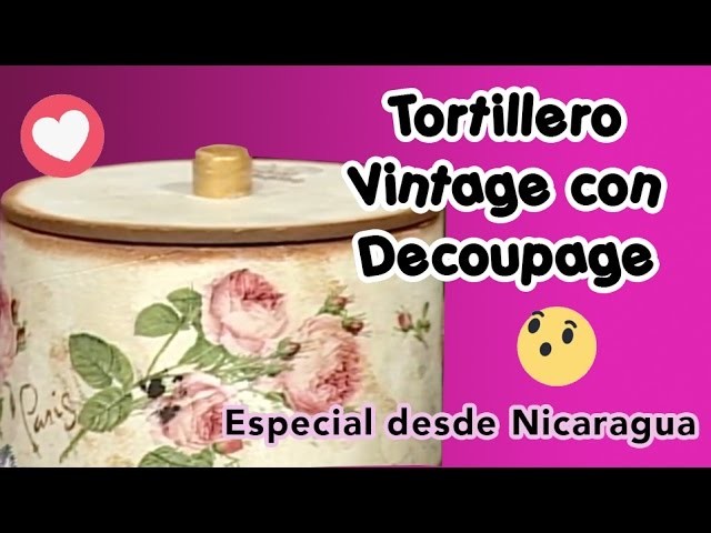 Tortillero Vintage con Decoupage - desde Nicaragua