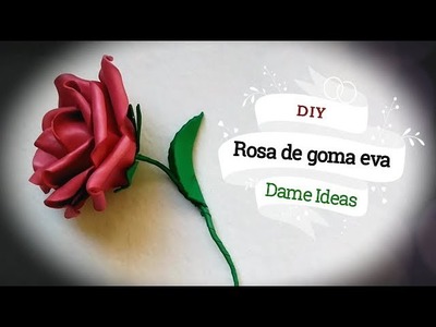 DIY - Como hacer flores con goma eva o foami - Rosas