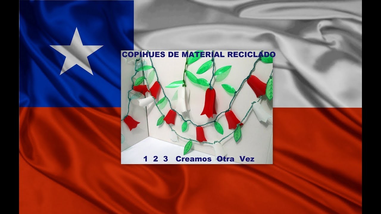 COMO HACER GUIRNALDA DE COPIHUES CON MATERIAL RECICLADO Manualidades para Fiestas Patrias Chilenas