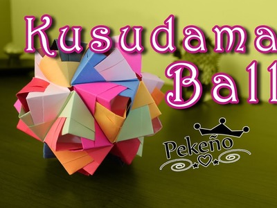 Kusudama Ball | Pekeño ♥