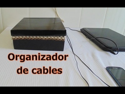 Organizador de cables y cargadores - DIY