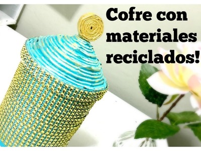 COFRE HECHO CON MATERIALES RECICLADOS! (TREASURE BOX MADE WITH RECYCLE MATERIALS)