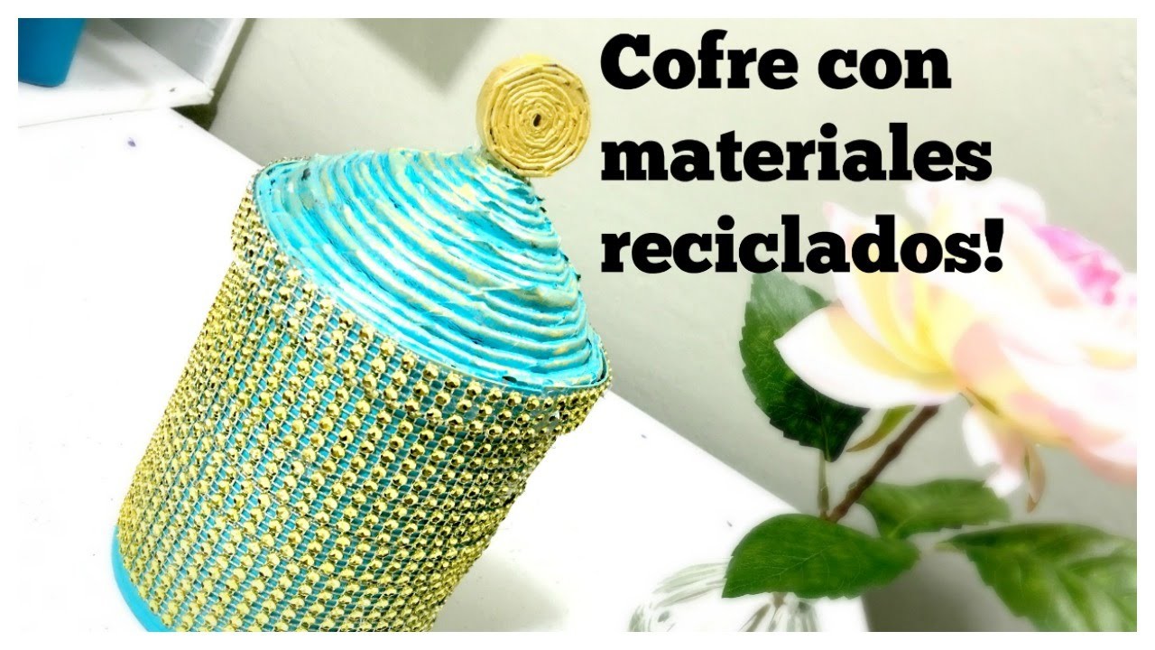 COFRE HECHO CON MATERIALES RECICLADOS! (TREASURE BOX MADE WITH RECYCLE MATERIALS)