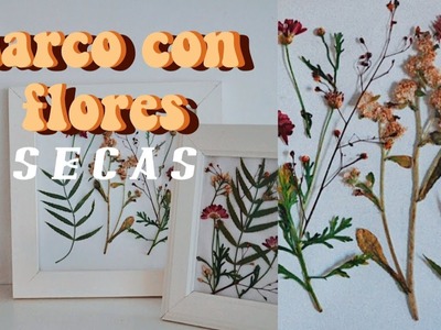 Decoración: marco con flores secas