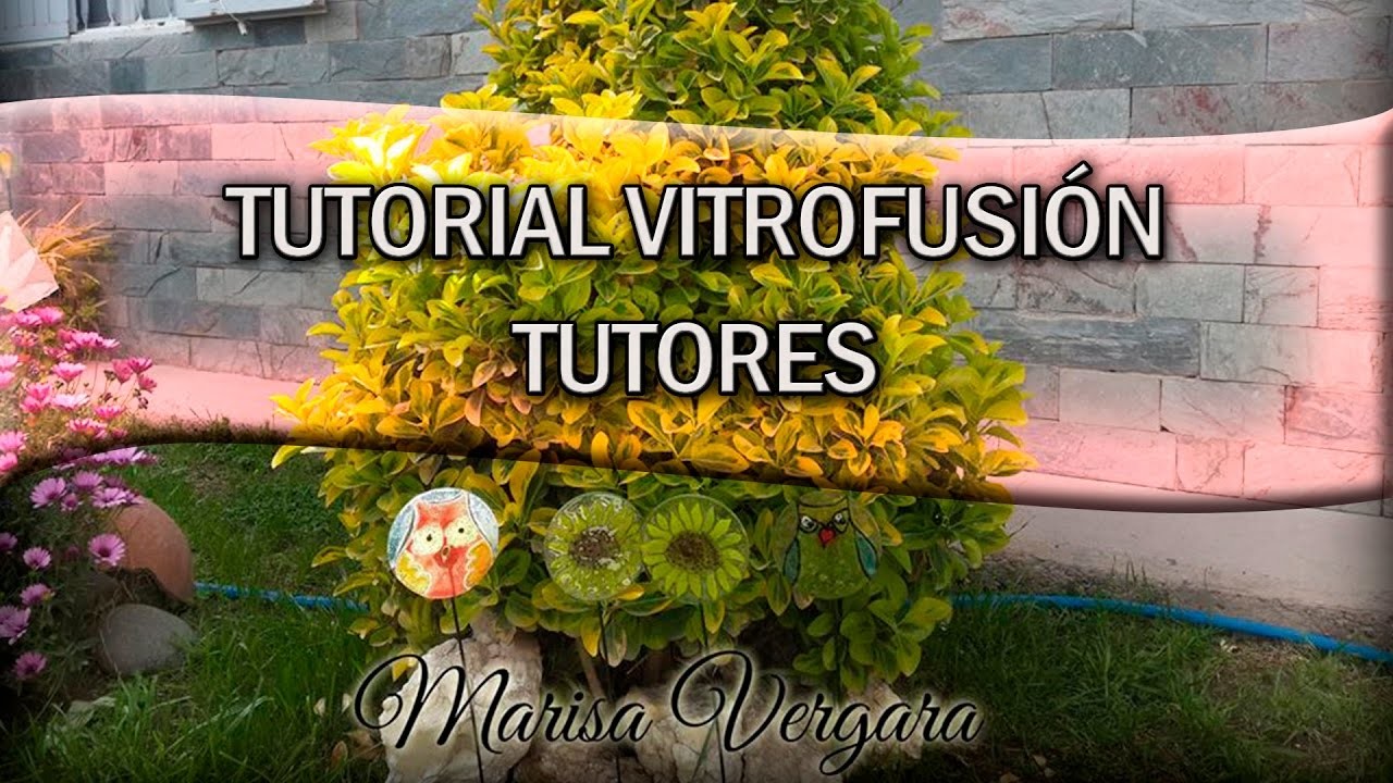 Vitrofusión - Como hacer tutores para plantas