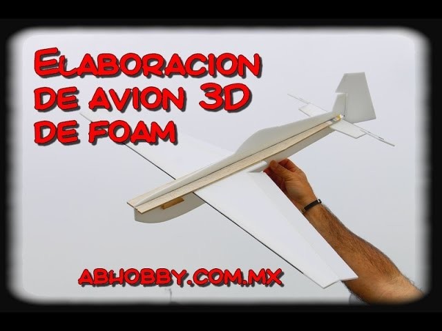 Elaboración de Avion 3D de Foam