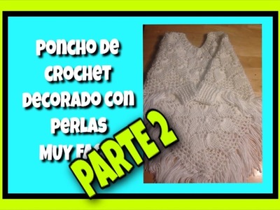 COMO HACER UN PONCHO DE CROCHET PASO A PASO (PARTE 2)