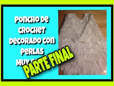 COMO HACER UN PONCHO DE CROCHET PASO A PASO (PARTE FINAL)